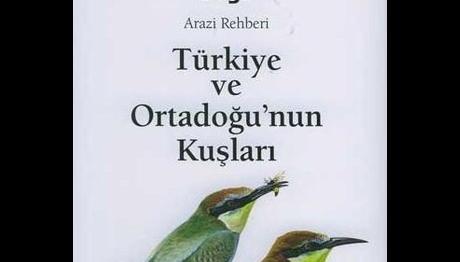 “Türkiye ve Ortadoğu’nun Kuşları”