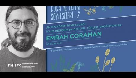 Doğa ve İklim söyleşileri - Emrah Çoraman
